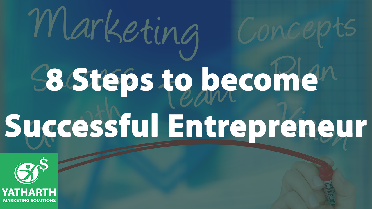 8 Steps to Become Successful Entrepreneur