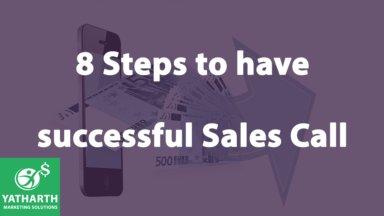 8 Steps to have successful Sales Call