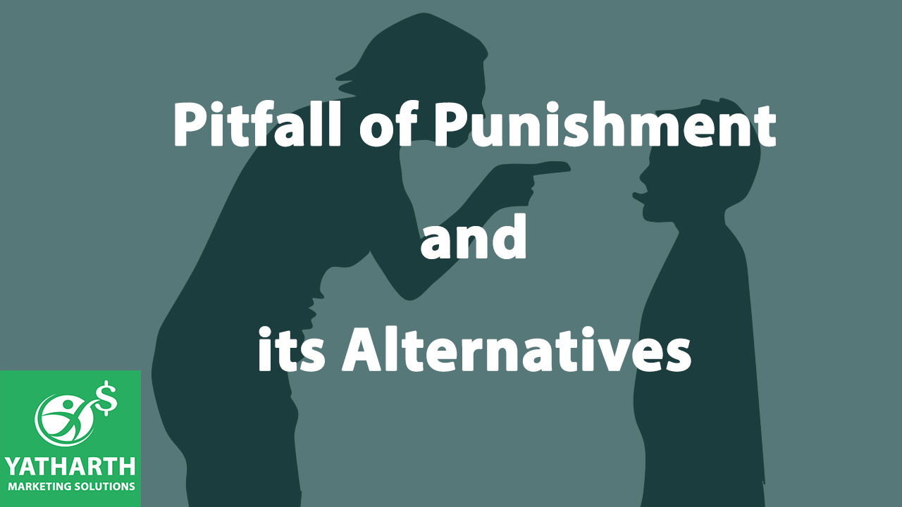Pitfall of Punishment and its Alternatives