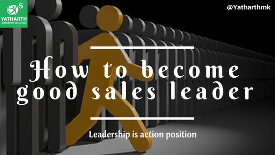 5 Best Tips to Become Good Sales Leader in 2019