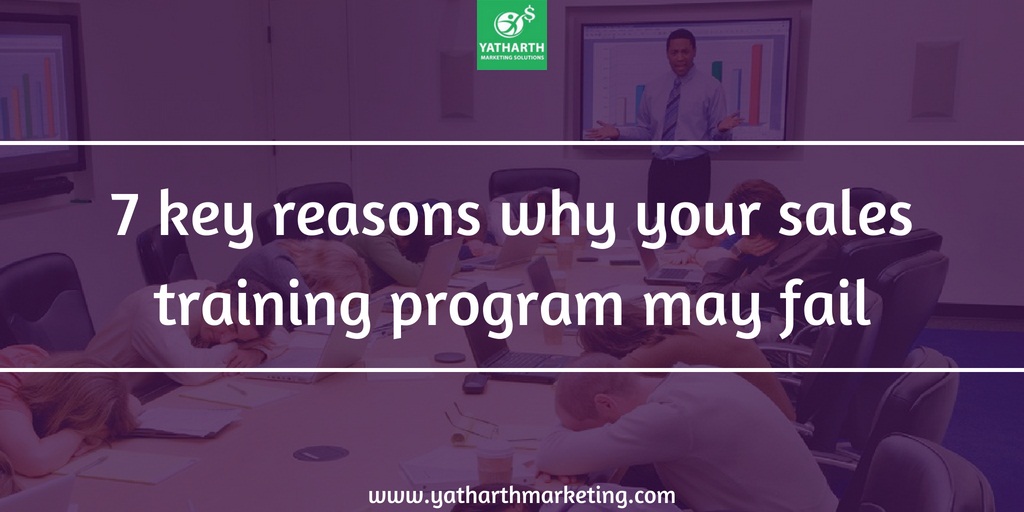 7 Simple Reasons Why Your Sales Training Program may Fail