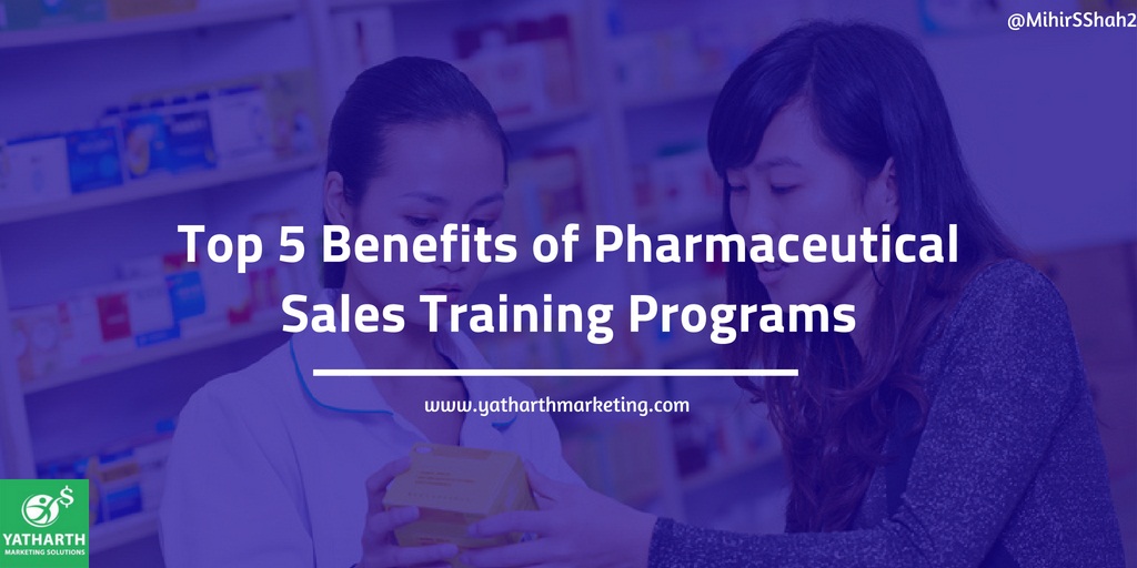 Top 5 Benefits of Pharmaceutical Sales Training Program to become Pharmaceutical Sales Representative