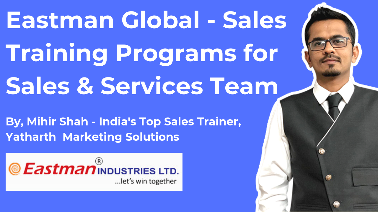 Delivered Sales Training Programs for Sales & Services Team at Eastman Global – Gurgaon