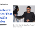 7 Best Referral Strategies That Will Double Your Sales