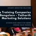 Top Sales Training Companies in Bangalore - Yatharth Marketing Solutions