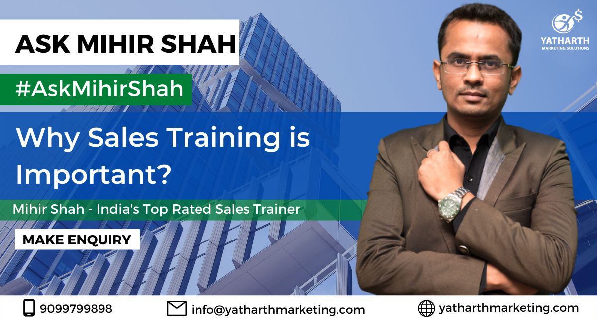 Why Sales Training is Important? – Ask Mihir Shah