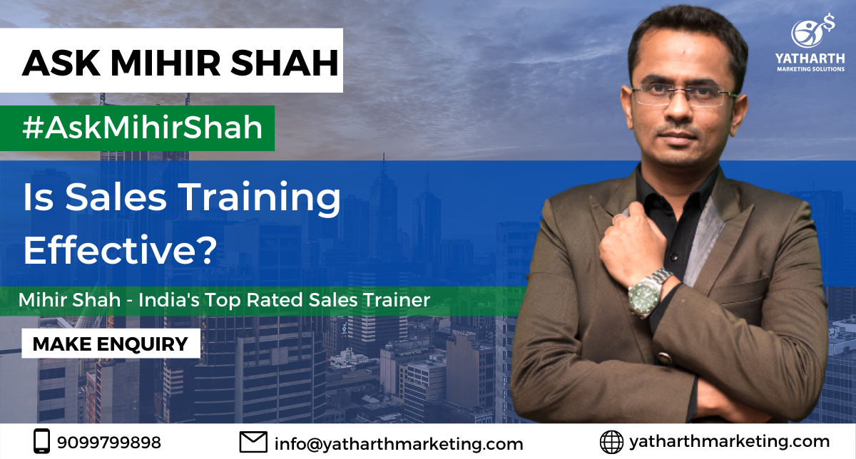 Is Sales Training Effective? – Ask Mihir Shah