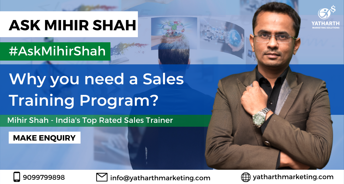 Why you need a Sales Training Program? – Ask Mihir Shah