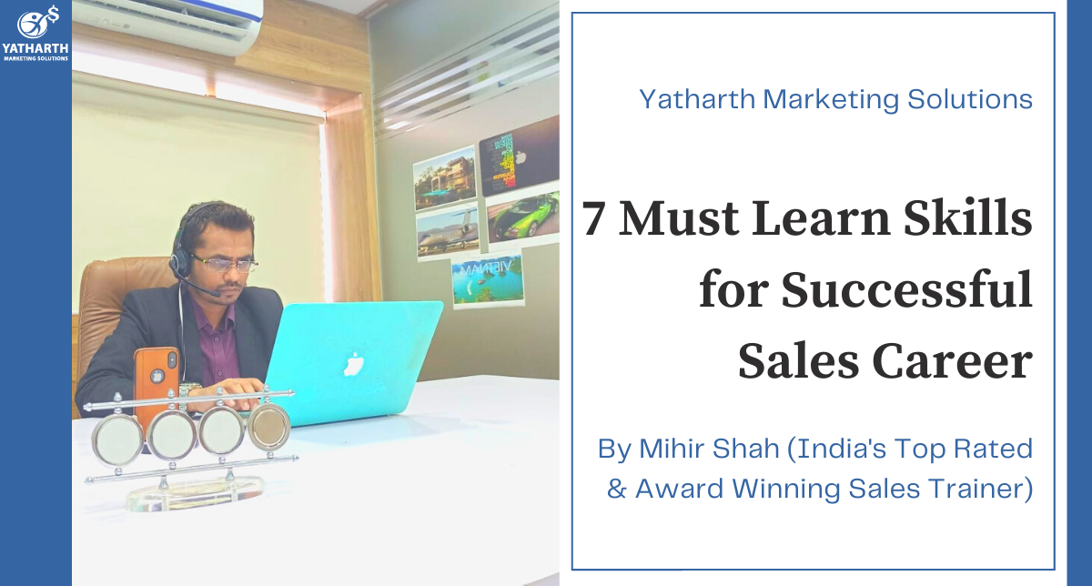 7 Must Learn Skills for Successful Sales Career