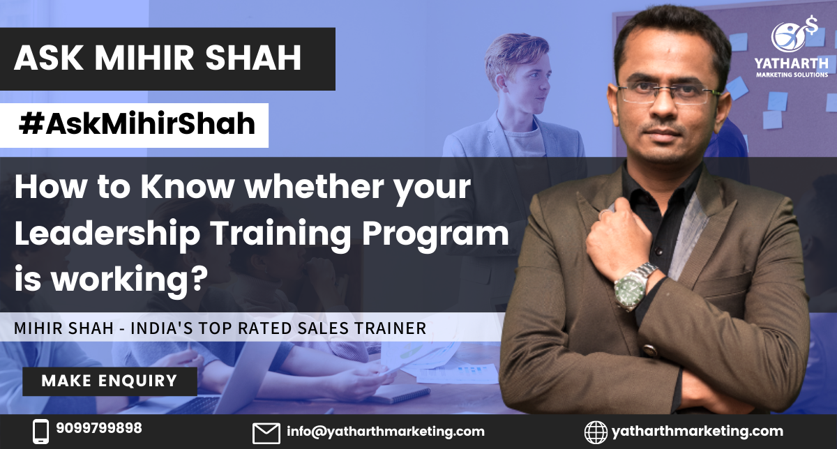 How to Know Whether Your Leadership Training Program is Working? – Ask Mihir Shah