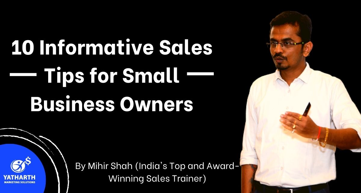 10 Informative Sales Tips For Small Business Owners