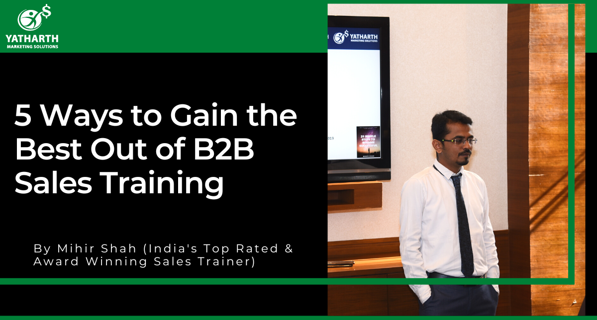 5 Ways to Gain the Best Out of B2B Sales Training