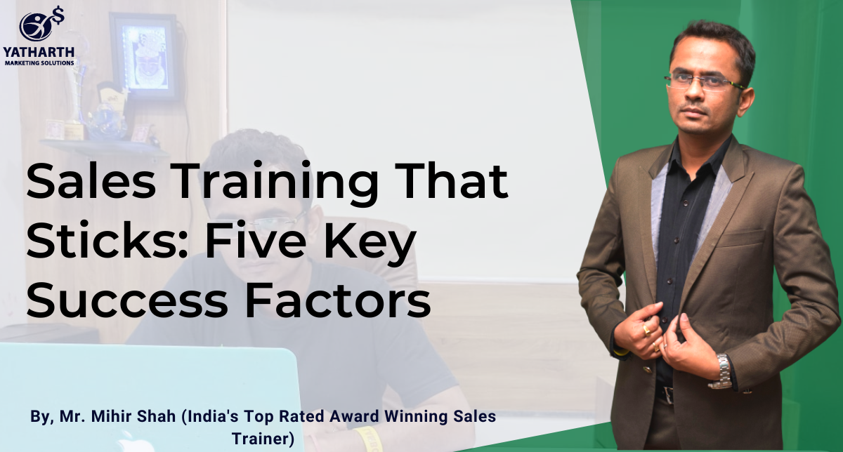 Sales Training That Sticks: Five Key Success Factors