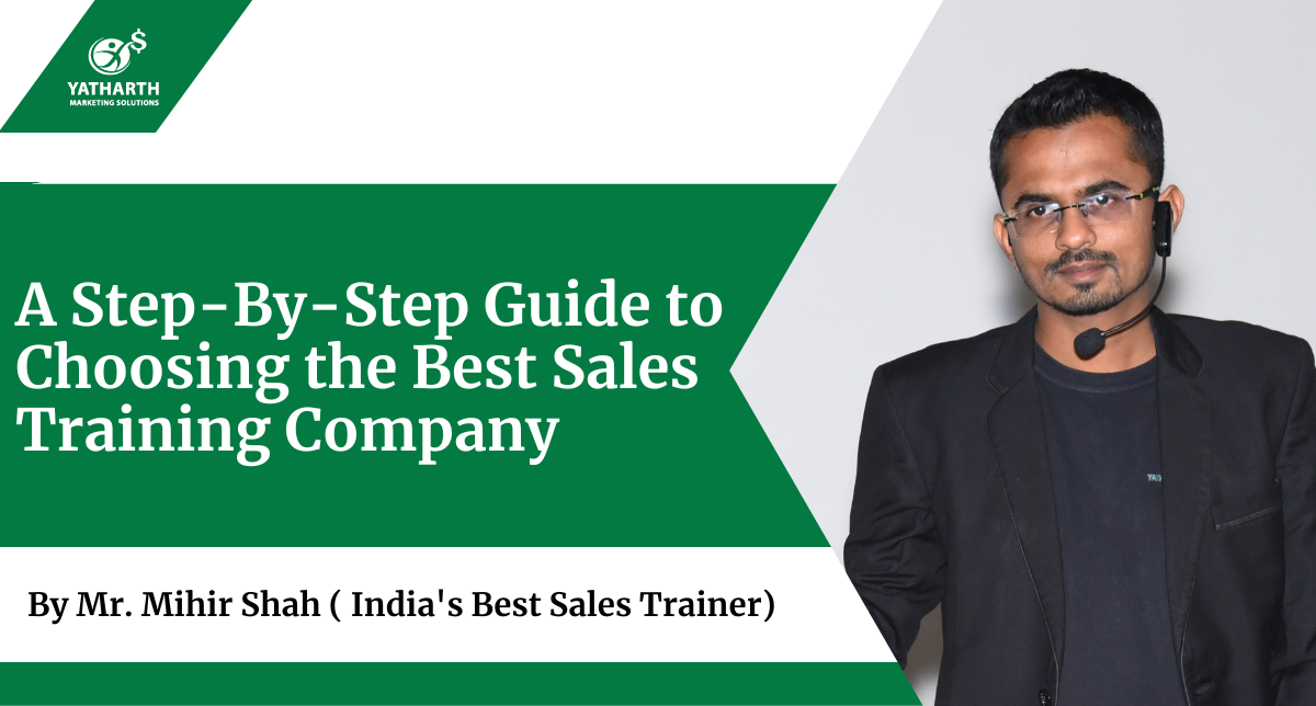 A Step-By-Step Guide to Choosing the Best Sales Training Company