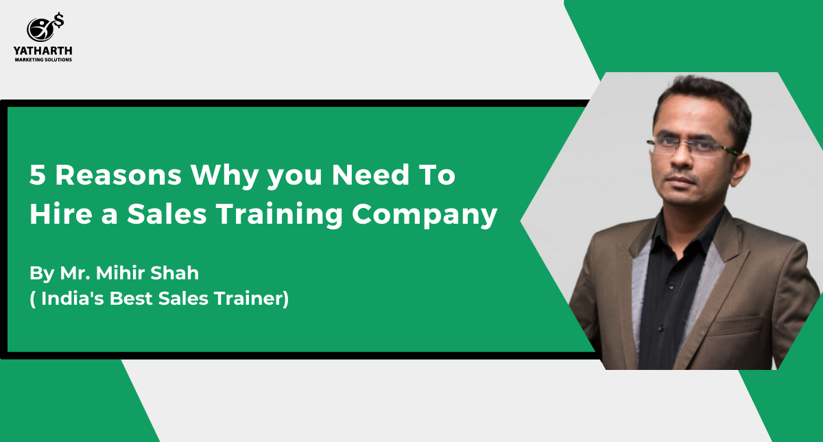 5 Reasons Why you Need To Hire a Sales Training Company