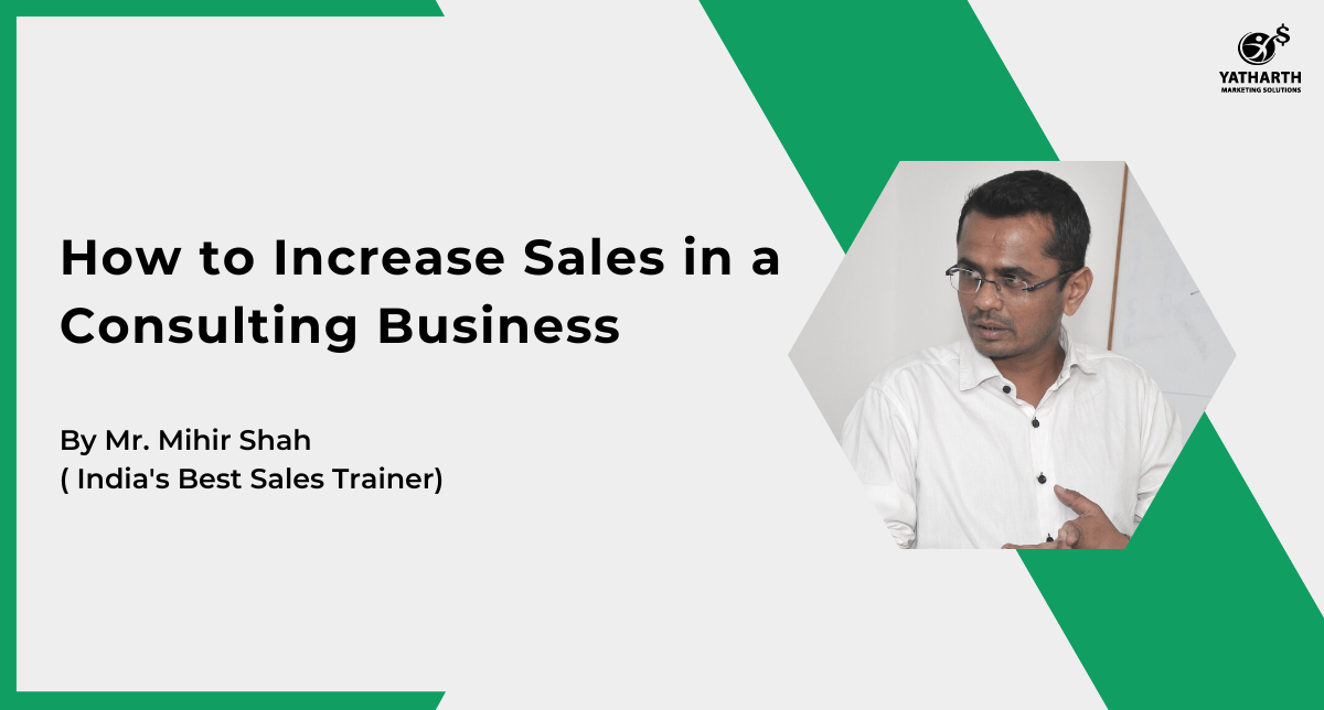 How to Increase Sales in a Consulting Business
