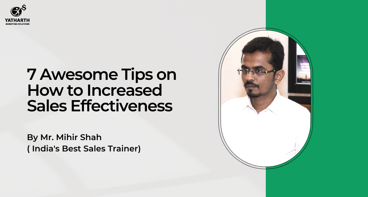 7 Awesome Tips on How to Increased Sales Effectiveness