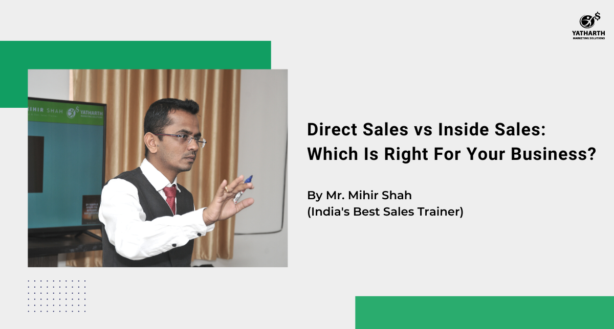 Direct Sales vs Inside Sales: Which Is Right For Your Business?