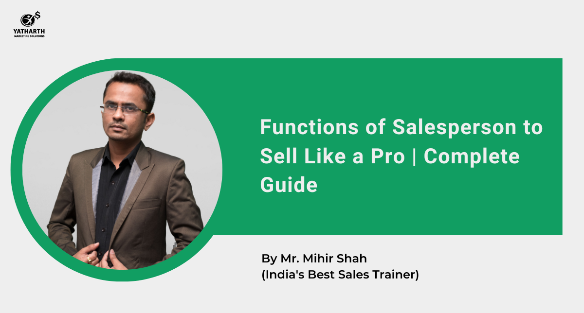 Functions of Salesperson to Sell Like a Pro | Complete Guide