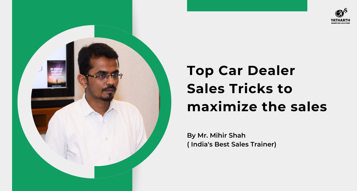 Top Car Dealer Sales Tricks to maximize the sales
