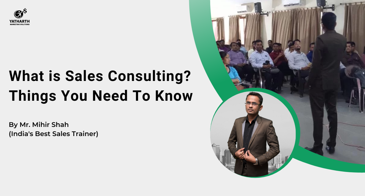What is Sales Consulting? Things You Need To Know