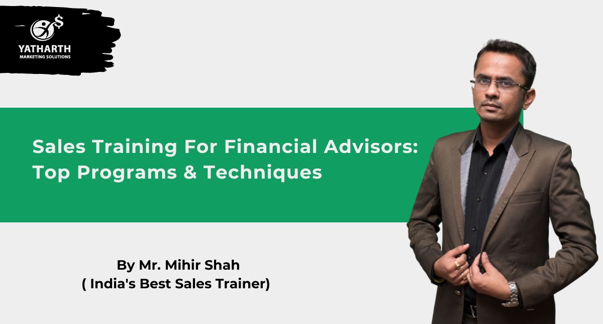 Sales Training For Financial Advisors: Top Programs & Techniques