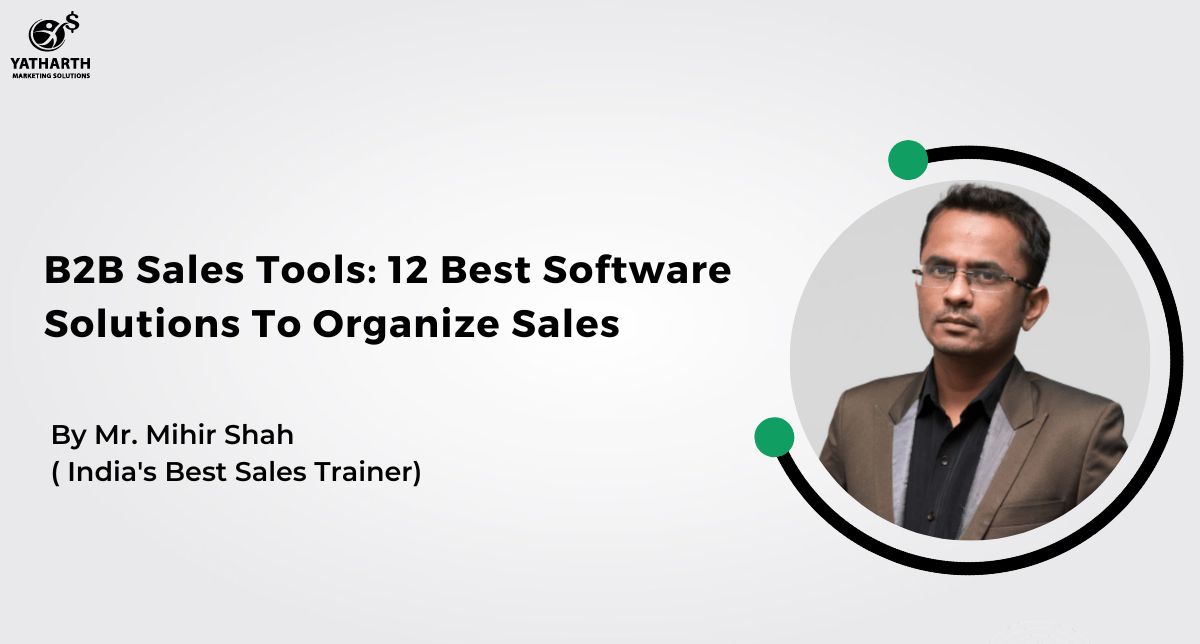 B2B Sales Tools: 12 Best Software Solutions To Organize Sales