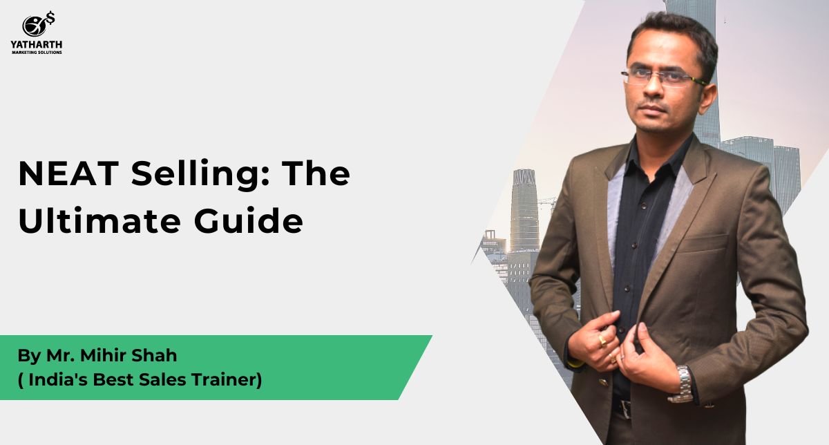 NEAT Selling: The Ultimate Guide