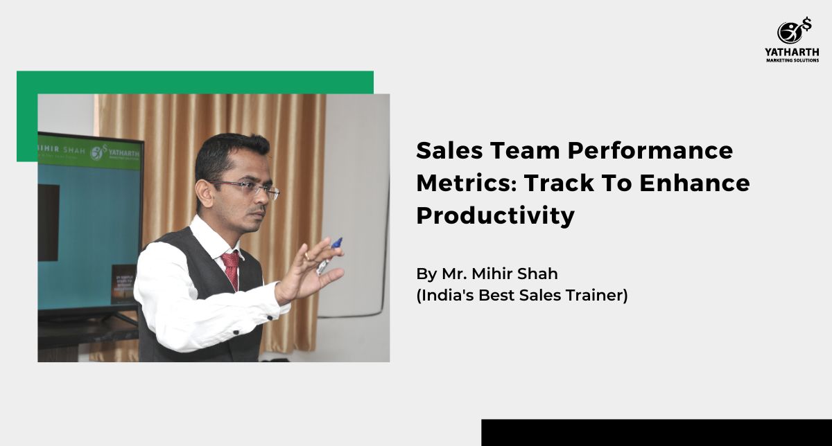 Sales Team Performance Metrics: Track To Enhance Productivity