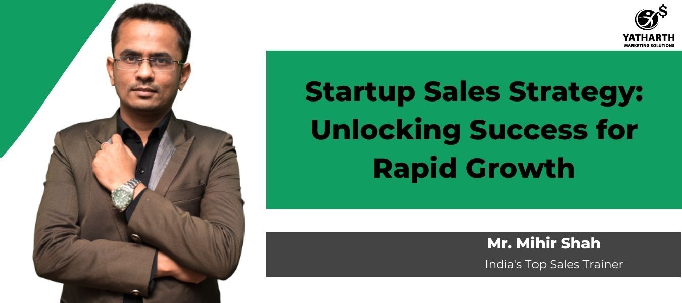 Startup Sales Strategy: Unlocking Success for Rapid Growth